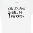 thumbnail image 4 of Inktastic One Day, Daddy Will Be My Caddy Kids Golfing Boys or Girls Baby Bodysuit, 4 of 5