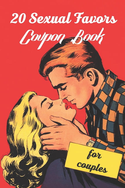 20 Sexual Favors Coupon Book For Couples Vintage Colored Comic Illustrations Included Fun Unique Kinky Gift For Husband, Wife, Boyfriend, Girlfriend and Married Lovers For Valentines Day, Birthdays and Anniversaries To