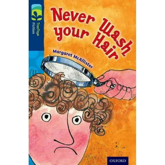 Oxford Reading Tree Treetops Fiction: Level 14 More Pack A: Never Wash Your Hair
