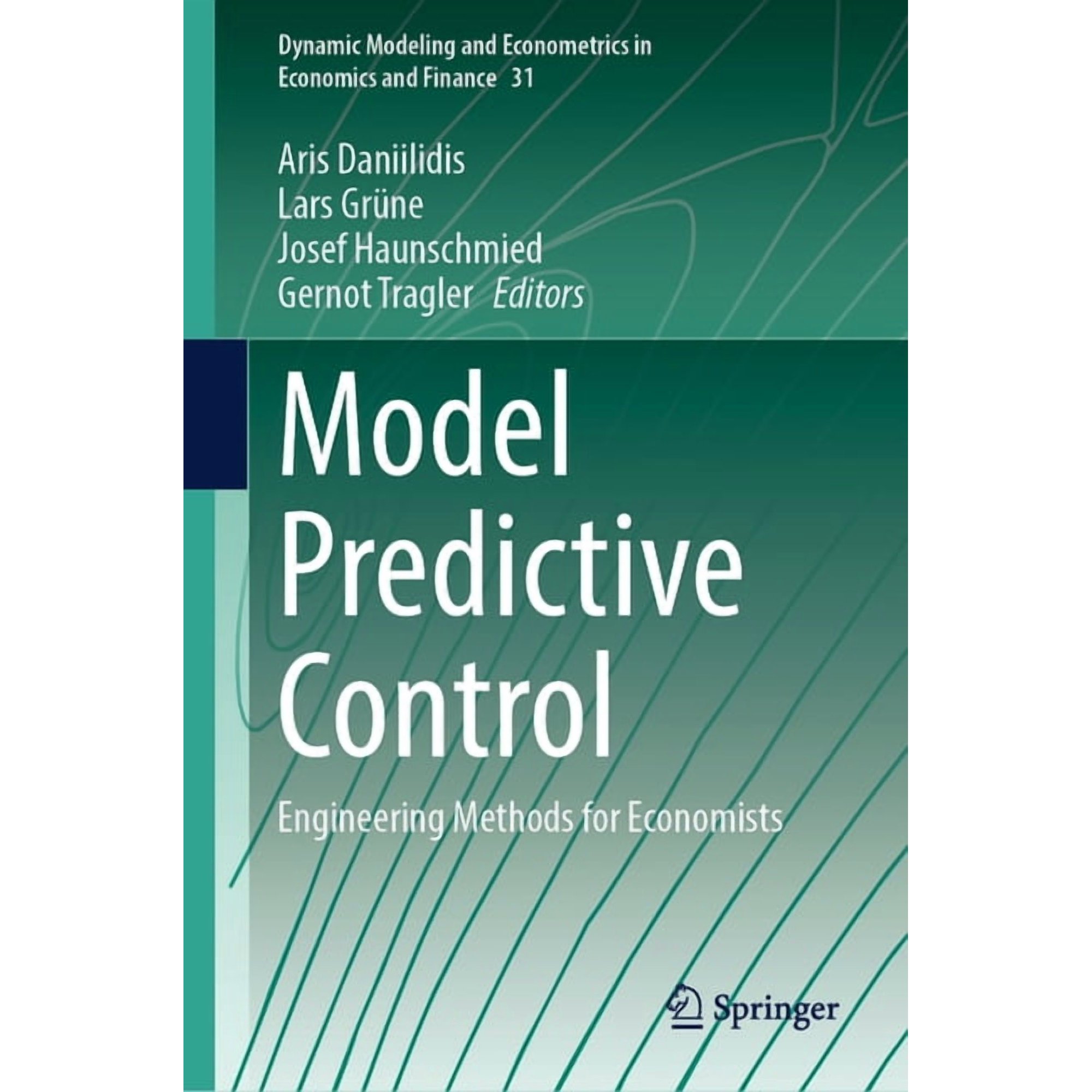 Dynamic Modeling and Econometrics in Eco Model Predictive Control: Engineering Methods for Economists Book 31 (Hardcover)