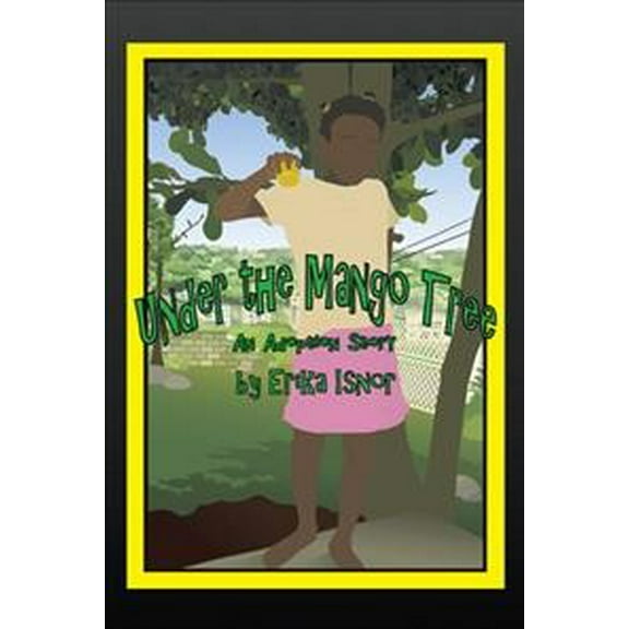 Under the Mango Tree: An Adoption Story (Hardcover) by Erika Isnor