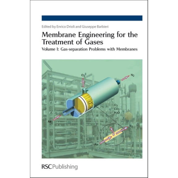 Membrane Engineering for the Treatment of Gases: Volume 1: Gas-Separation Problems with Membranes, (Hardcover)