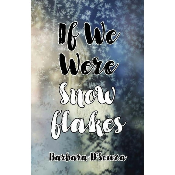 If We Were Snowflakes, (Paperback)