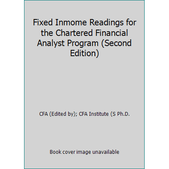 Pre-Owned Fixed Inmome Readings for the Chartered Financial Analyst Program (Second Edition) (Hardcover) 1931609055 9781931609050