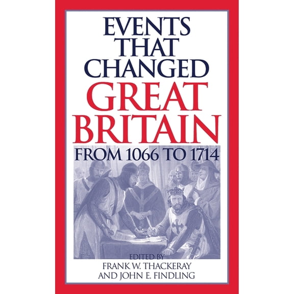Events That Changed Great Britain from 1066 to 1714, (Hardcover)