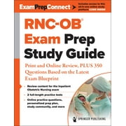 Rnc-Ob(r) Exam Prep Study Guide: Print and Online Review, Plus 350 Questions Based on the Latest Exam Blueprint (Paperback)