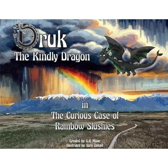 Druk The Kindly Dragon: The Curious Case of Rainbow Slushies, (Paperback)