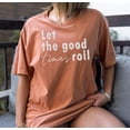 thumbnail image 2 of LET THE GOOD TIMES ROLL Garment Dyed Graphic T-Shirt, 2 of 8