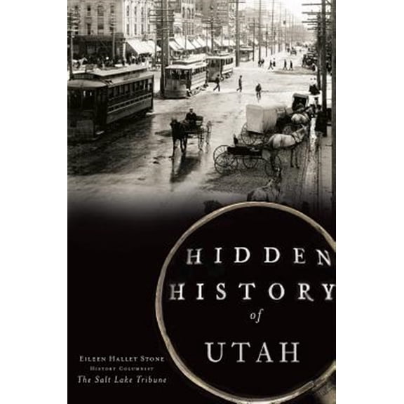 Pre-Owned Hidden History of Utah (Paperback) 1626193479 9781626193475