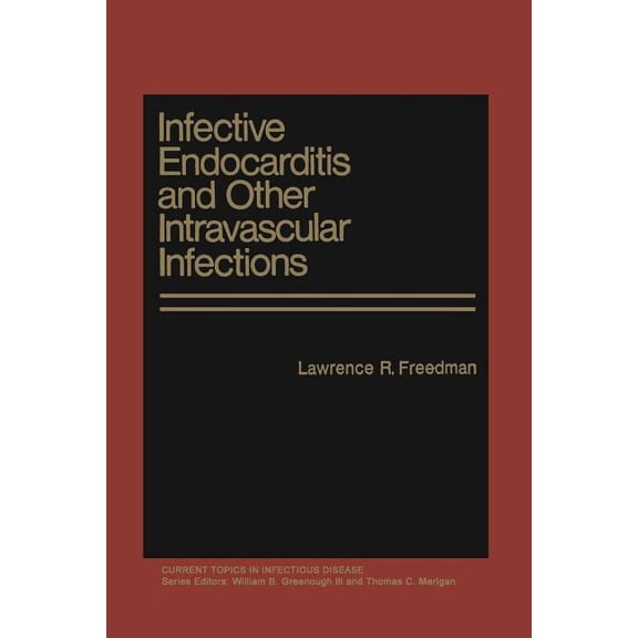 Current Topics in Infectious Disease Infective Endocarditis and Other Intravascular Infections, (Paperback)