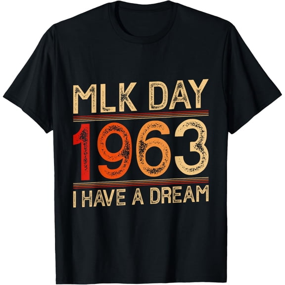 MLK Day I Have A Dream Black History Month BLM Men Women T-Shirt