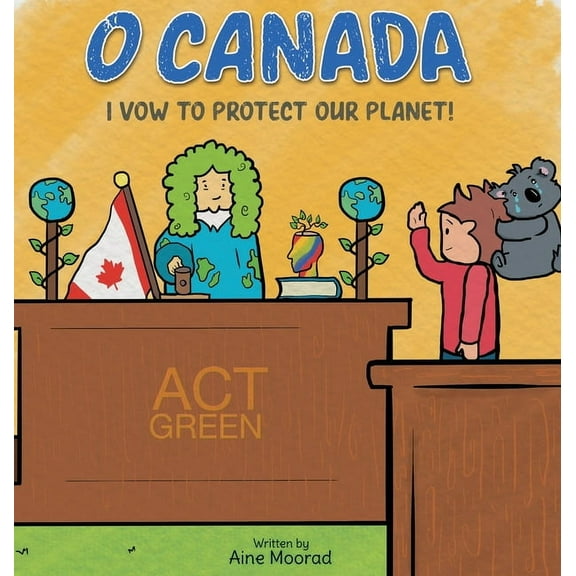 O Canada I Vow to Protect the Planet, (Hardcover)