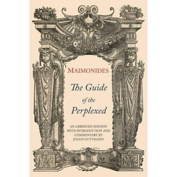 The Guide of the Perplexed: Abridged Edition, (Paperback)