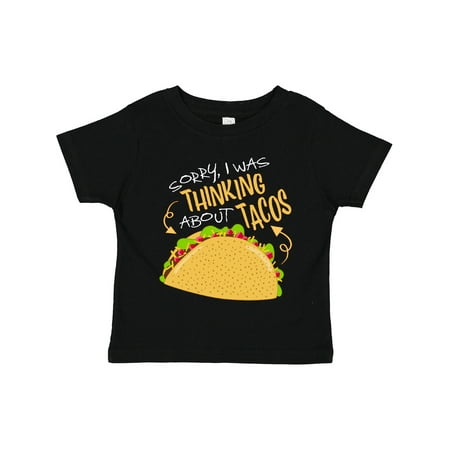 

Inktastic Sorry I Was Thinking About Tacos Gift Toddler Boy or Toddler Girl T-Shirt