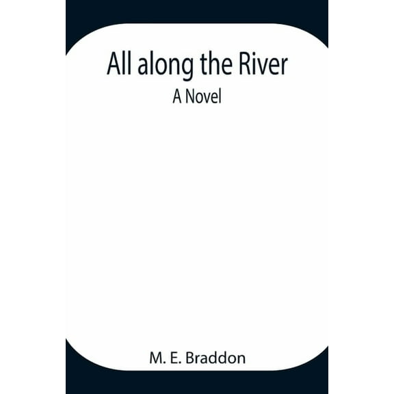 All Along The River, (Paperback)