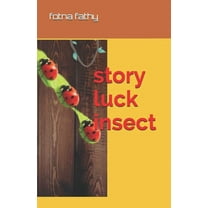story luck insect : story book case, story book for 5 year old, story book for 3 year old, story book for 4 year old (Paperback)