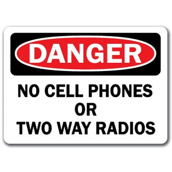 Danger Sign - No Cell Phones or Two Way Radios - 10" x 14" OSHA Safety Sign