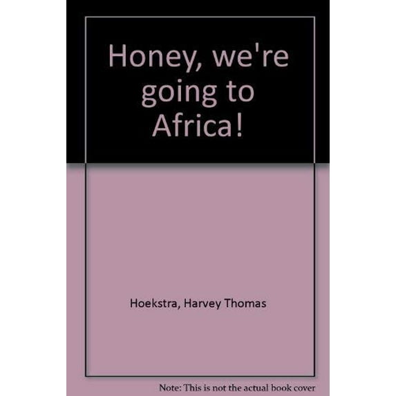 Pre-Owned Honey, we're going to Africa! (Paperback) 1883893283 9781883893286