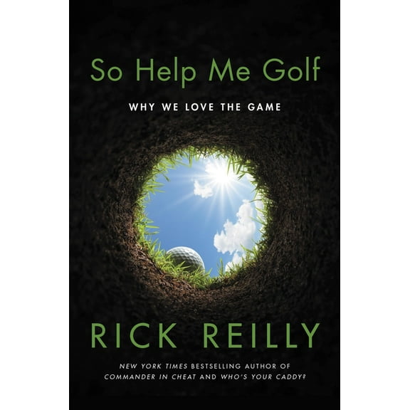 So Help Me Golf: Why We Love the Game, (Hardcover)
