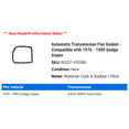 thumbnail image 2 of Automatic Transmission Pan Gasket - Compatible with 1976 - 1980 Dodge Aspen 1977 1978 1979, 2 of 2