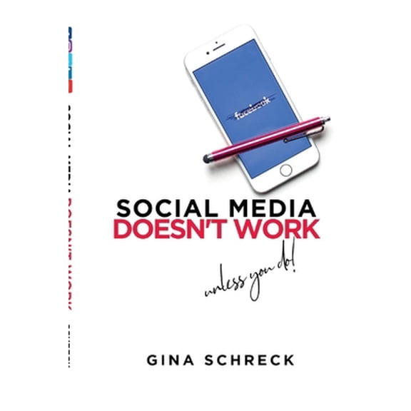 Pre-Owned Social Media Doesn't Work : Unless you do (Paperback)