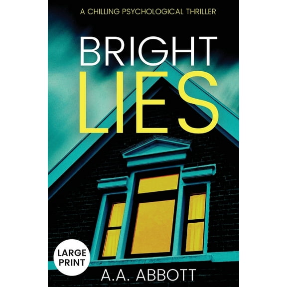Bright LIes: A Chilling Psychological Thriller (Large Print), (Paperback)