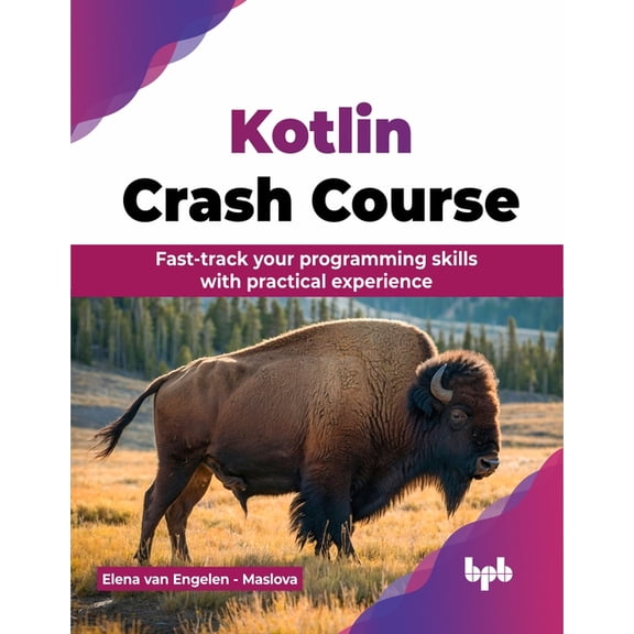 Kotlin Crash Course: Fast-track your programming skills with practical experience (English Edition), (Paperback)