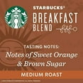 thumbnail image 3 of Starbucks Medium Roast Whole Bean Coffee — Breakfast Blend — 100% Arabica — 1 Bag (12 Oz.), 3 of 3