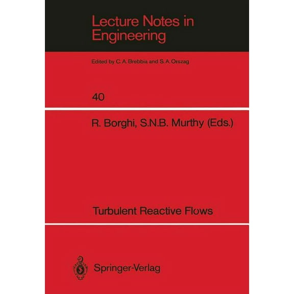 Lecture Notes in Engineering Turbulent Reactive Flows, Book 40, (Paperback)