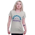 thumbnail image 3 of Mermaids are Better Than People Funny Womens Slim Fit Graphic Tee Brisco Brands M, 3 of 5