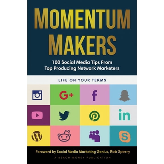 Pre-Owned Momentum Makers: 100 Social Media Tips From Top Producing Network Marketers (Paperback) 1628658061 9781628658064