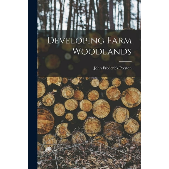 Developing Farm Woodlands, (Paperback)