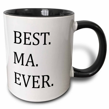 3dRose Best Ma Ever - Gifts for moms - Mother nicknames - Good for Mothers day - black text - Two Tone Black Mug,