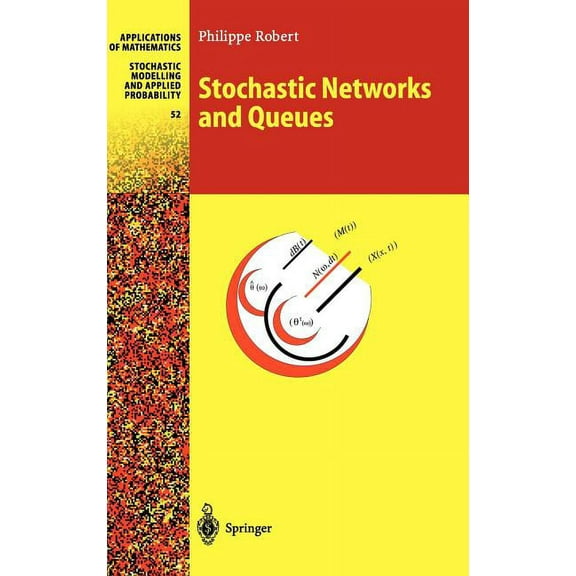 Stochastic Modelling and Applied Probabi Stochastic Networks and Queues, Book 52, (Hardcover)
