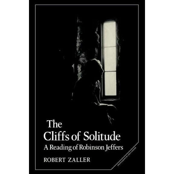 Cambridge Studies in American Literature The Cliffs of Solitude: A Reading of Robinson Jeffers, Book 1, (Paperback)