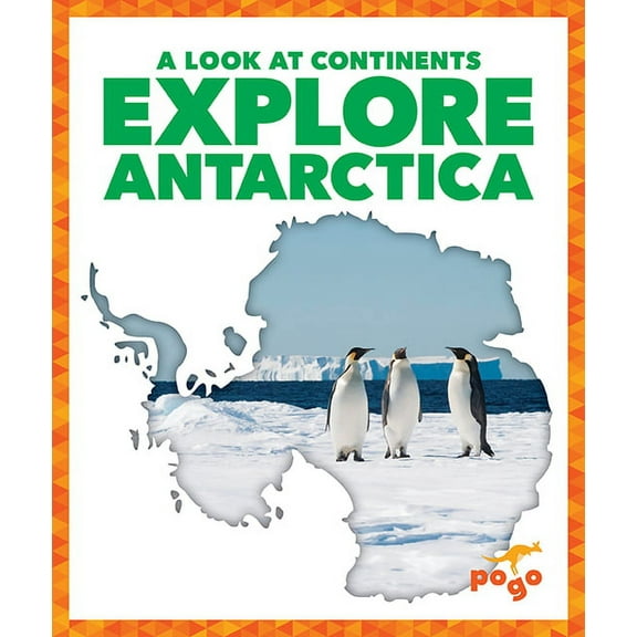 A Look at Continents: Explore Antarctica (Hardcover)