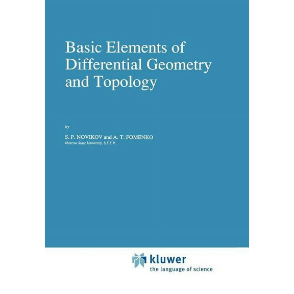 Mathematics and Its Applications Basic Elements of Differential Geometry and Topology, Book 60, (Paperback)