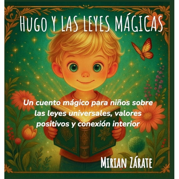 Hugo y las Leyes Mágicas: Cuento infantil sobre autoestima, gratitud, positividad y calma, (Hardcover)