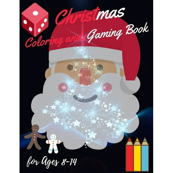 Christmas Coloring and Gaming Book for 8-14: Filled with complex and fun brain teasers that range in difficulty, Packed , (Paperback)