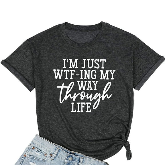 Sakmal Ladies Tops Short Sleeve Gray Crew Neck Quotes T-Shirts Womens Shirts