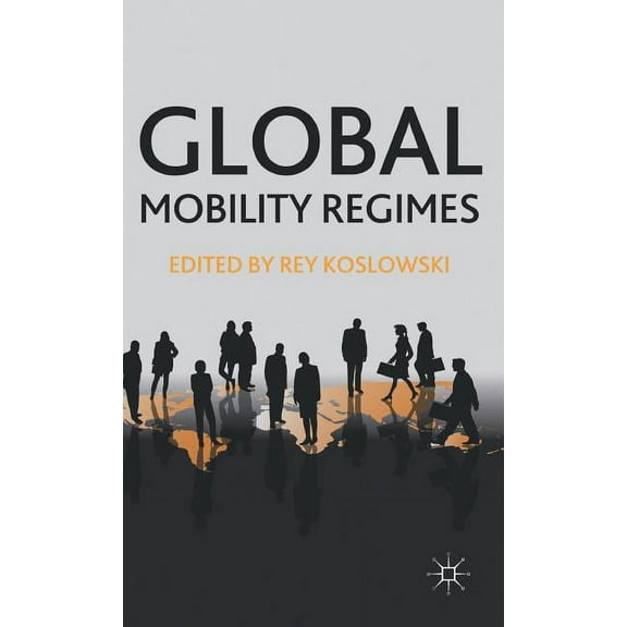 Global Mobility Regimes, (Hardcover)