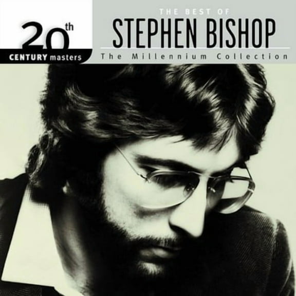 Stephen Bishop - 20th Century Masters: Millennium Collection - Music & Performance - CD