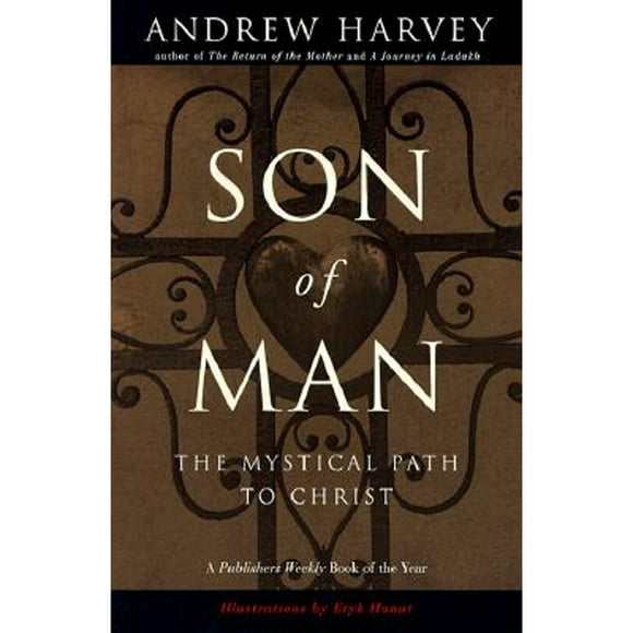 Son of Man: The Mystical Path to Christ (Pre-Owned Paperback 9780874779929) by Andrew Harvey
