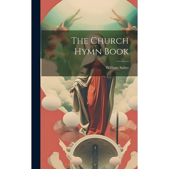 The Church Hymn Book (Hardcover)