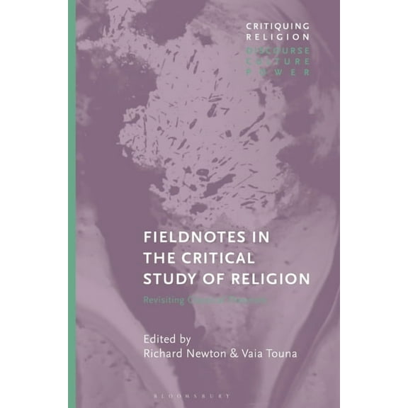 Critiquing Religion: Discourse, Culture, Fieldnotes in the Critical Study of Religion: Revisiting Classical Theorists, (Hardcover)