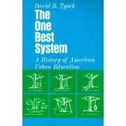 The One Best System: A History of American Urban Education [Paperback - Used]