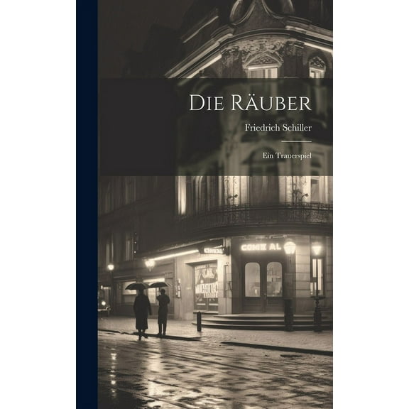 Die Räuber : Ein Trauerspiel (Hardcover)