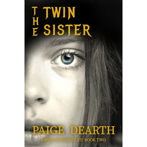 Raven Ledger Duet: The Twin Sister, Book 2, (Paperback)