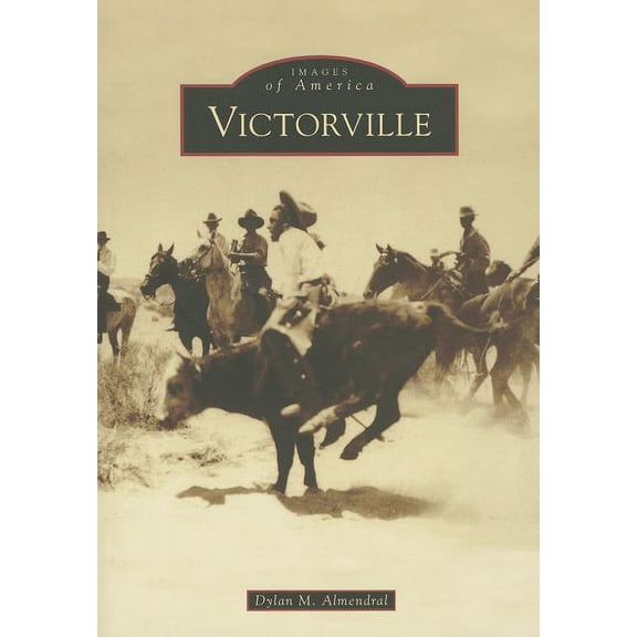 Images of America: Victorville (Paperback)