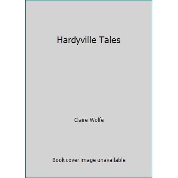 Pre-Owned Hardyville Tales (Paperback) 0984622209 9780984622207